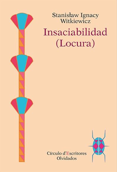 INSACIABILIDAD. (LOCURA)