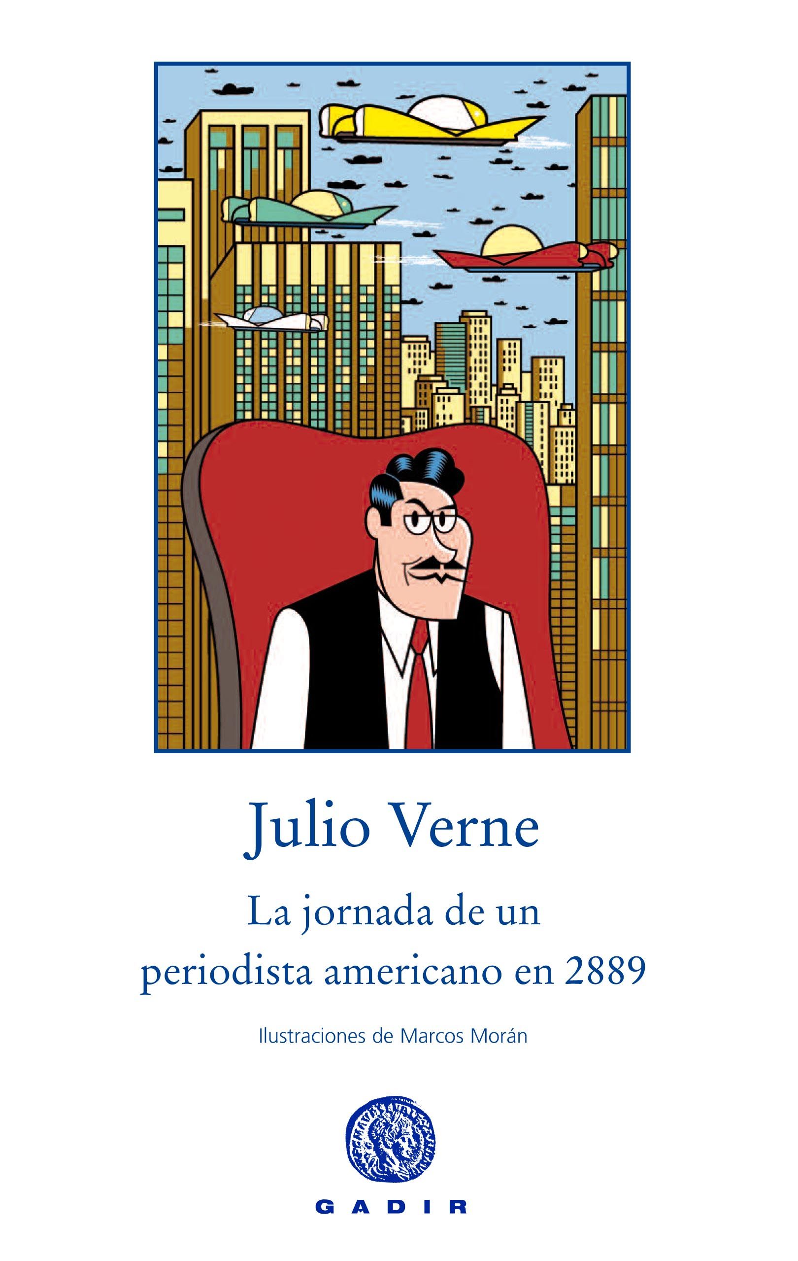 LA JORNADA DE UN PERIODISTA AMERICANO EN 2889.