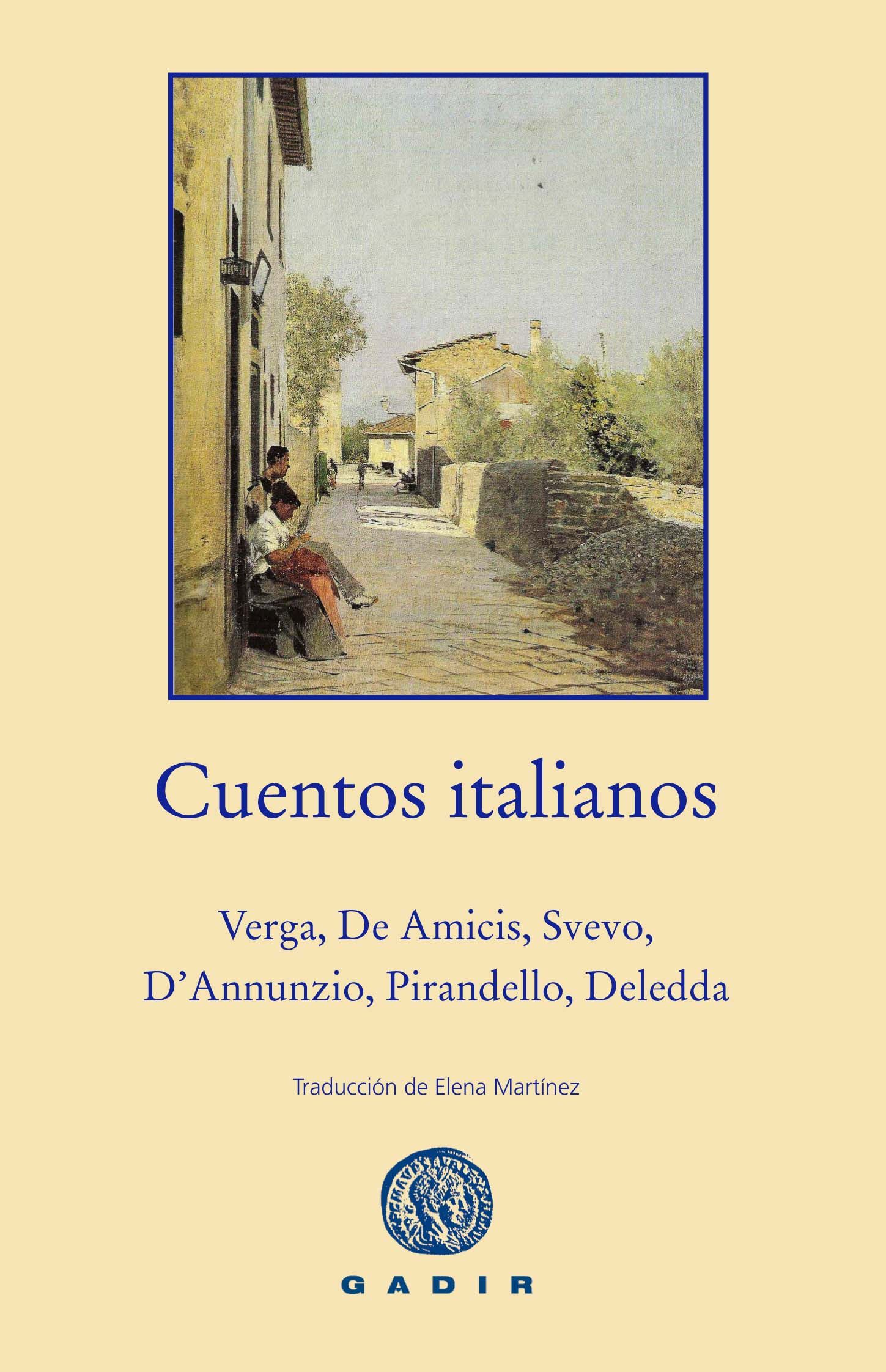 CUENTOS ITALIANOS. VERGA - DE AMICIS - SVEVO - D ANNUNZIO - PIRANDELLO - DELEDDA