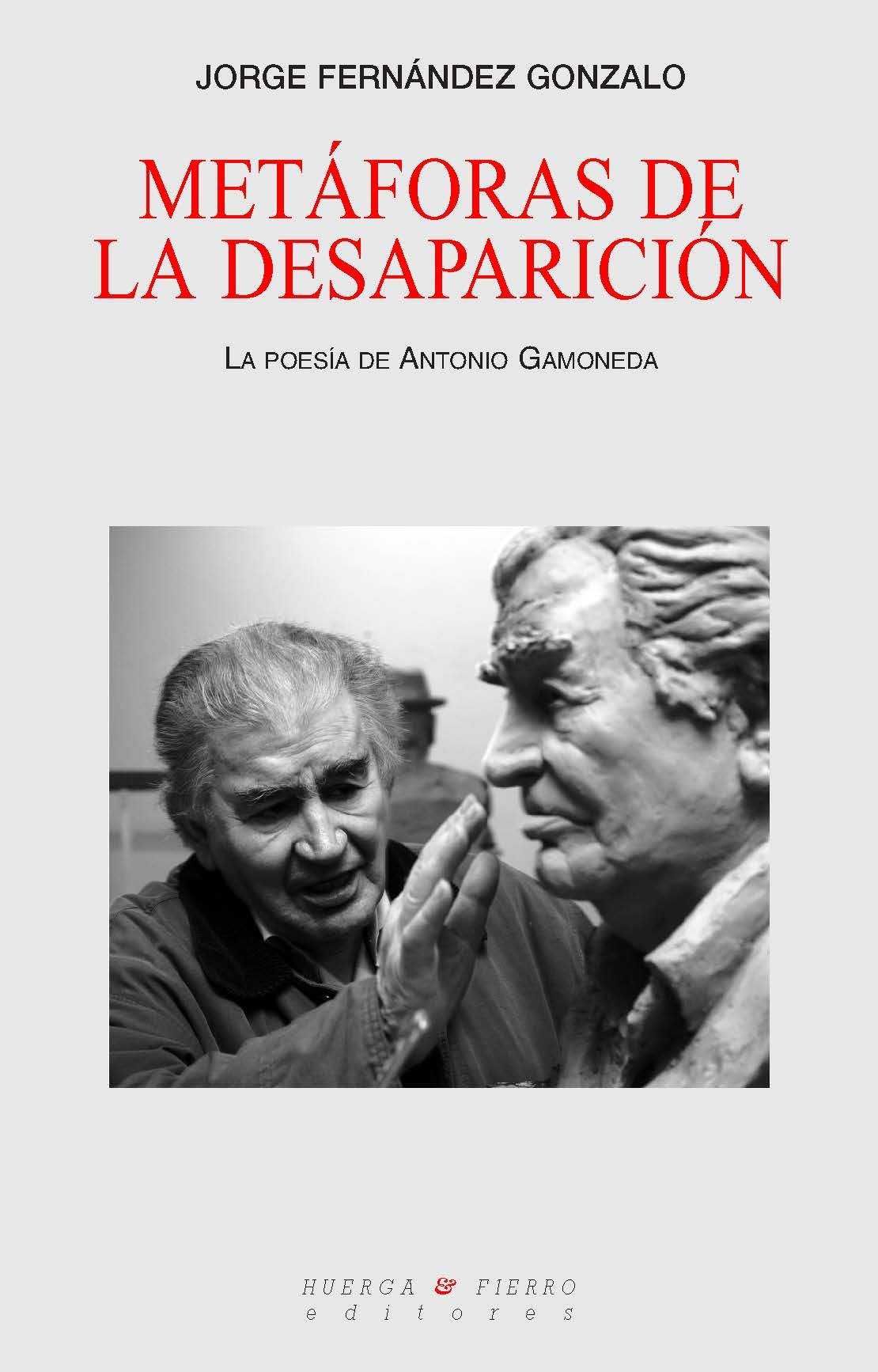 METÁFORAS DE LA DESAPARICIÓN. LA POESÍA DE ANTONIO GAMONEDA