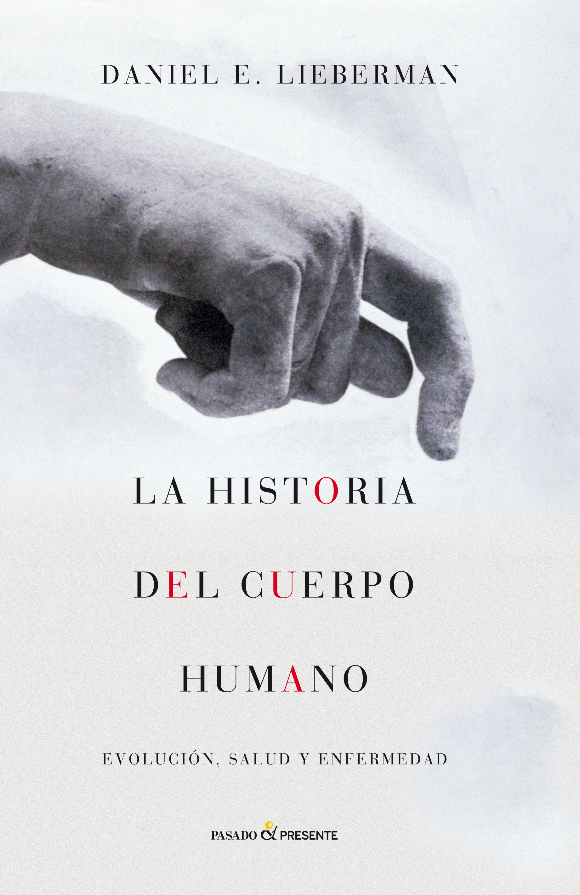 LA HISTORIA DEL CUERPO HUMANO. EVOLUCIÓN, SALUD Y ENFERMEDAD