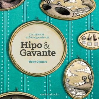 LA HISTORIA EXTRAVAGANTE DE HIPO Y GAVANTE. 