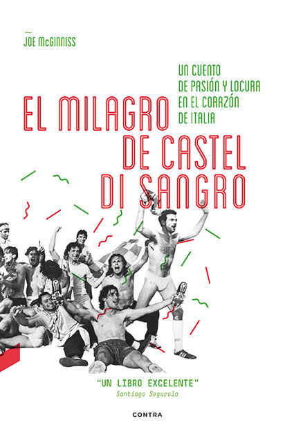 EL MILAGRO DE CASTEL DI SANGRO. UN CUENTO DE PASIÓN Y LOCURA EN EL CORAZÓN DE ITALIA