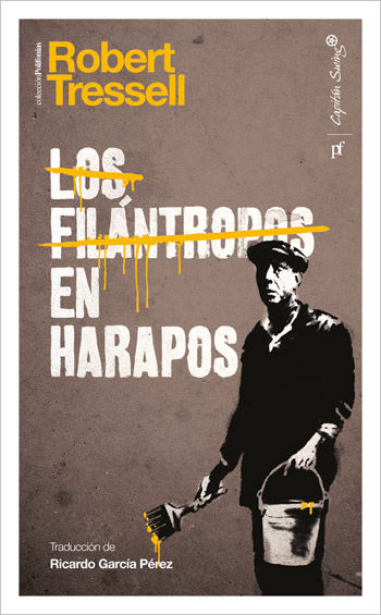 LOS FILÁNTROPOS EN HARAPOS. 