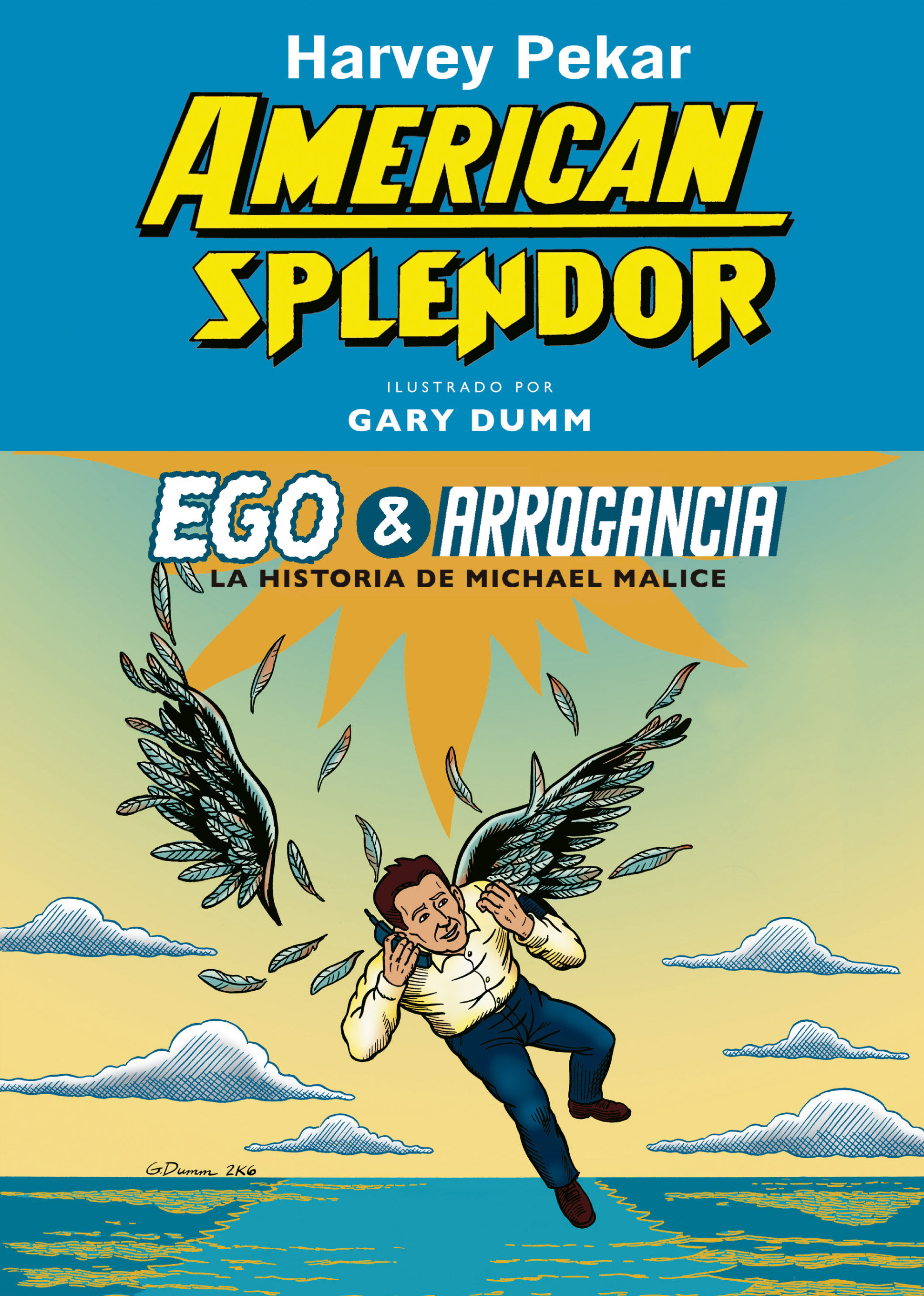 EGO & ARROGANCIA. LA HISTORIA DE MICHAEL MALICE