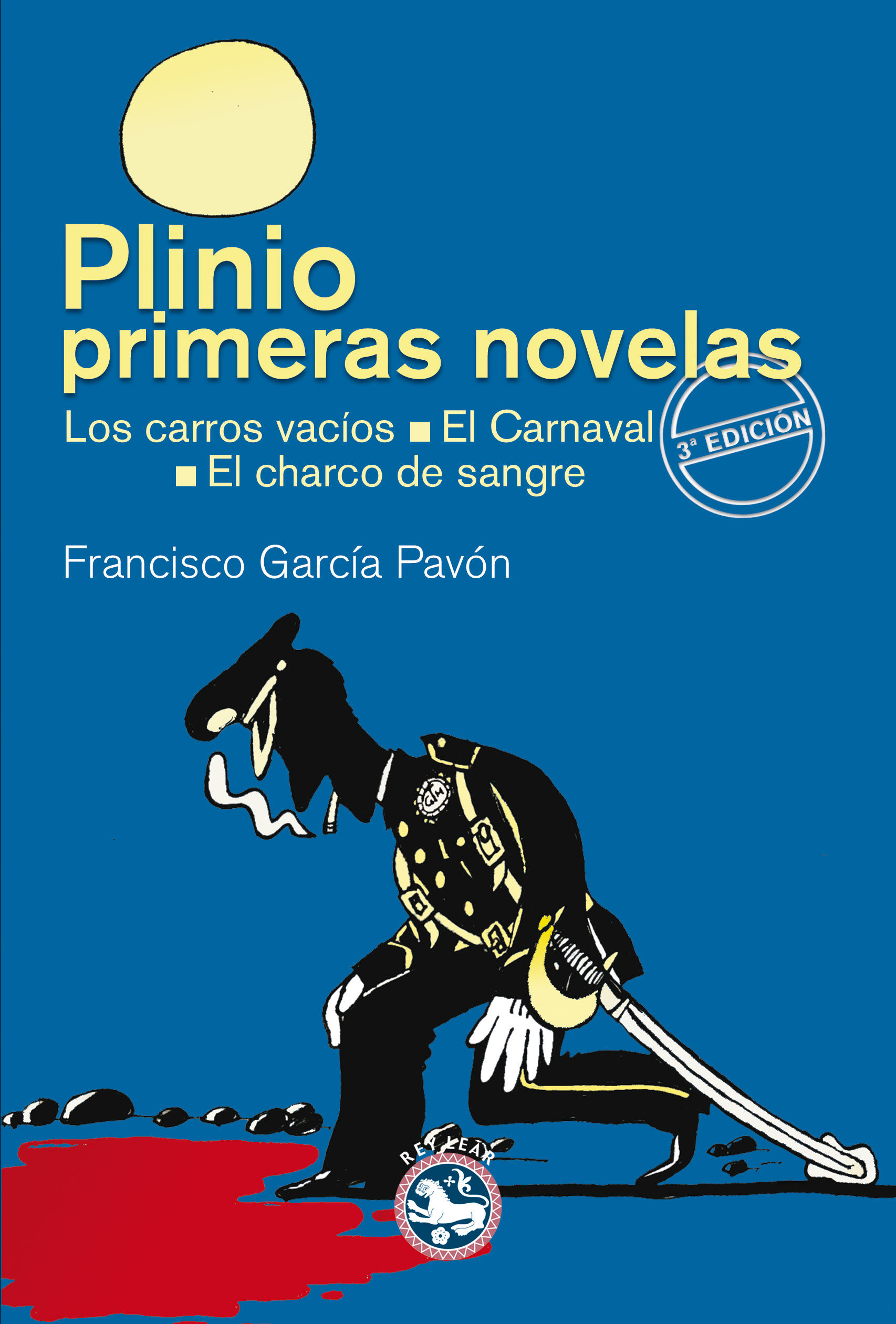PLINIO / PRIMERAS NOVELAS. LOS CARROS VACÍOS / EL CARNAVAL / EL CHARCO DE SANGRE