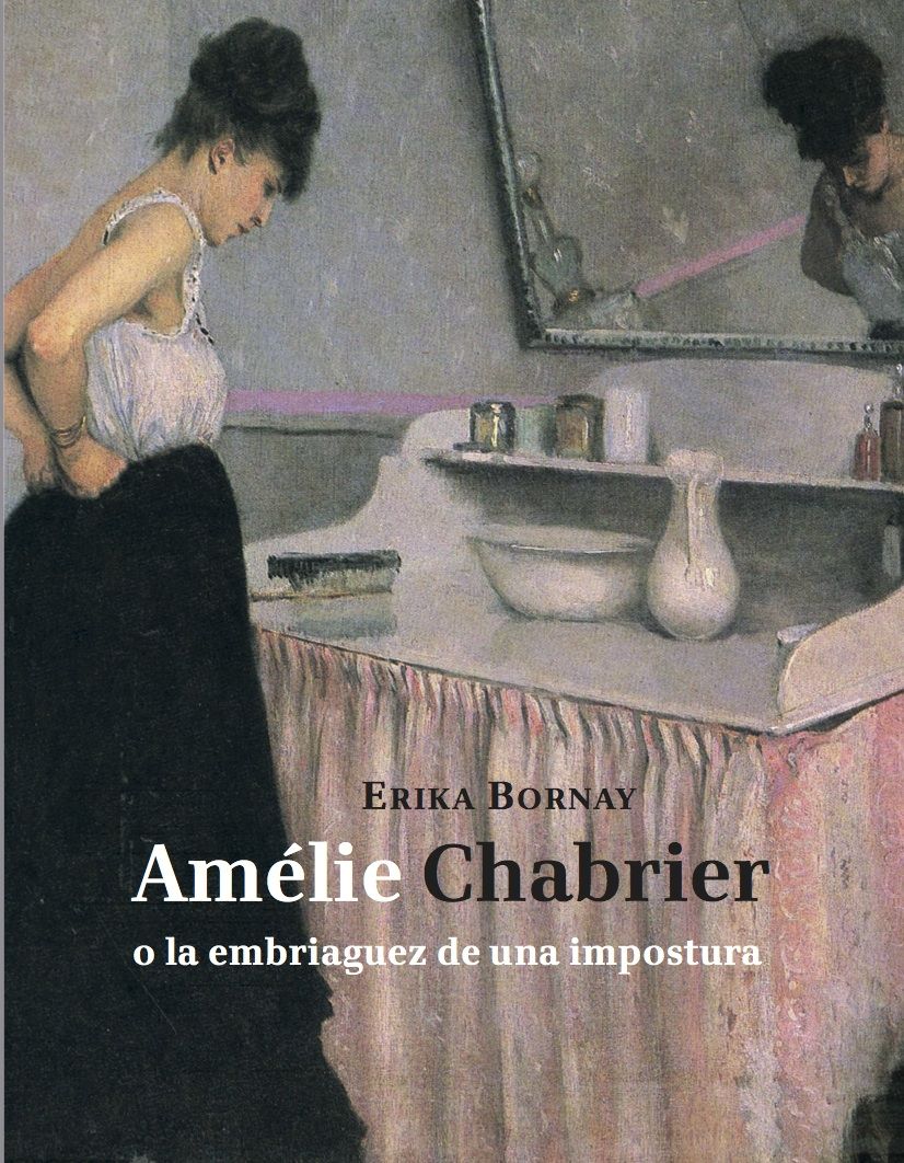 AMÉLIE CHABRIER O LA EMBRIAGUEZ DE UNA IMPOSTURA. 