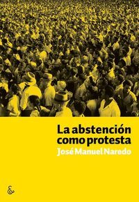 LA ABSTENCIÓN COMO PROTESTA. 