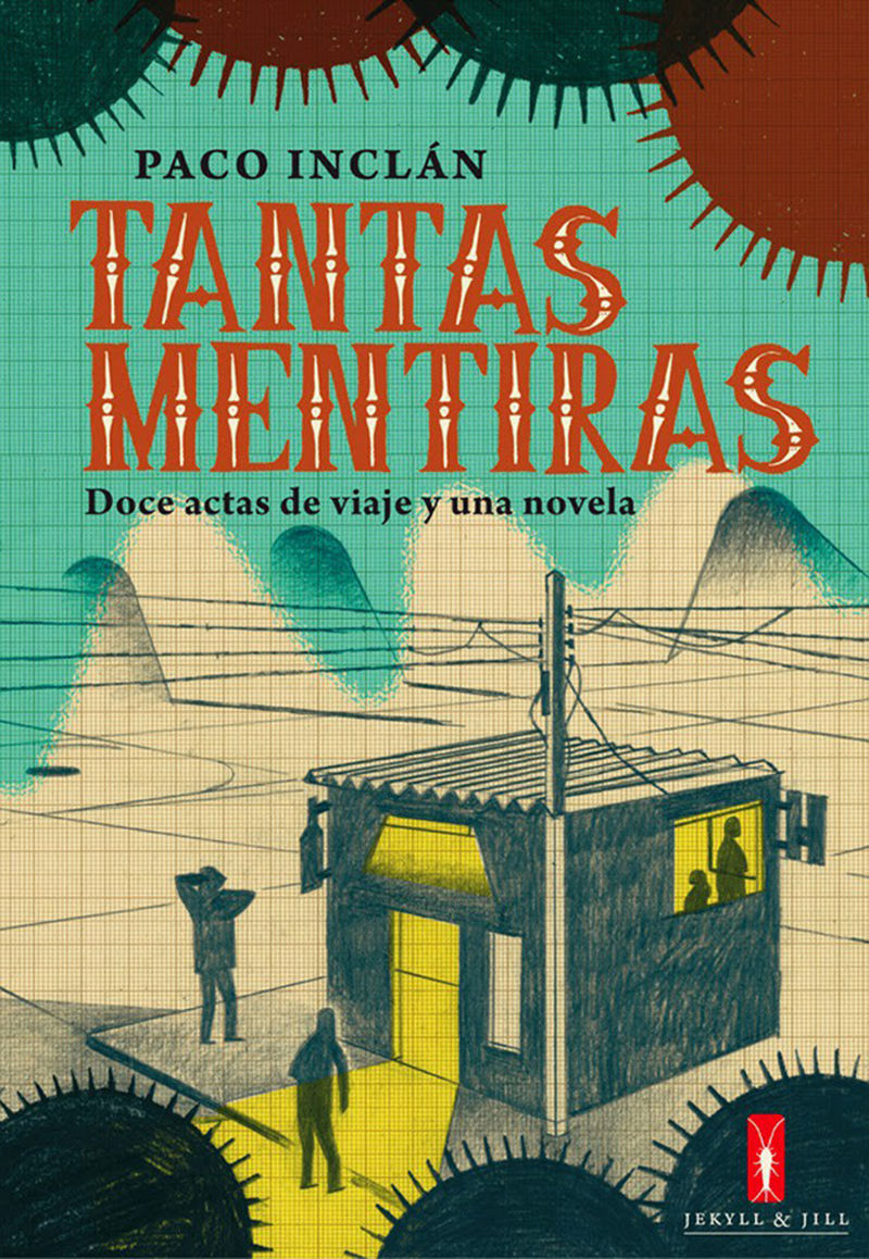 TANTAS MENTIRAS. DOCE ACTAS DE VIAJE Y UNA NOVELA