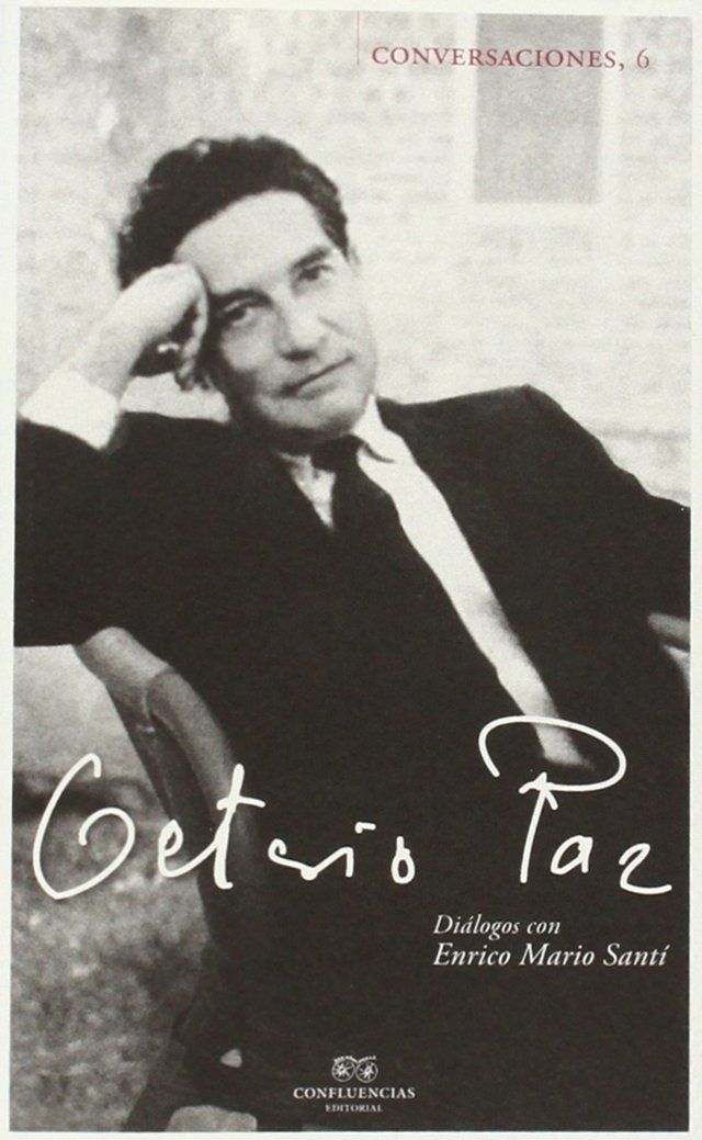 CONVERSACIONES CON OCTAVIO PAZ. DIÁLOGOS CON MARIO SANTÍ