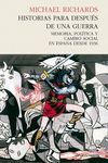 HISTORIAS PARA DESPUÉS DE UNA GUERRA. MEMORIA, POLÍTICA Y CAMBIO SOCIAL EN ESPAÑA DESDE 1936