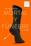 MORTAL Y FÚNEBRE. LEER LA ILÍADA