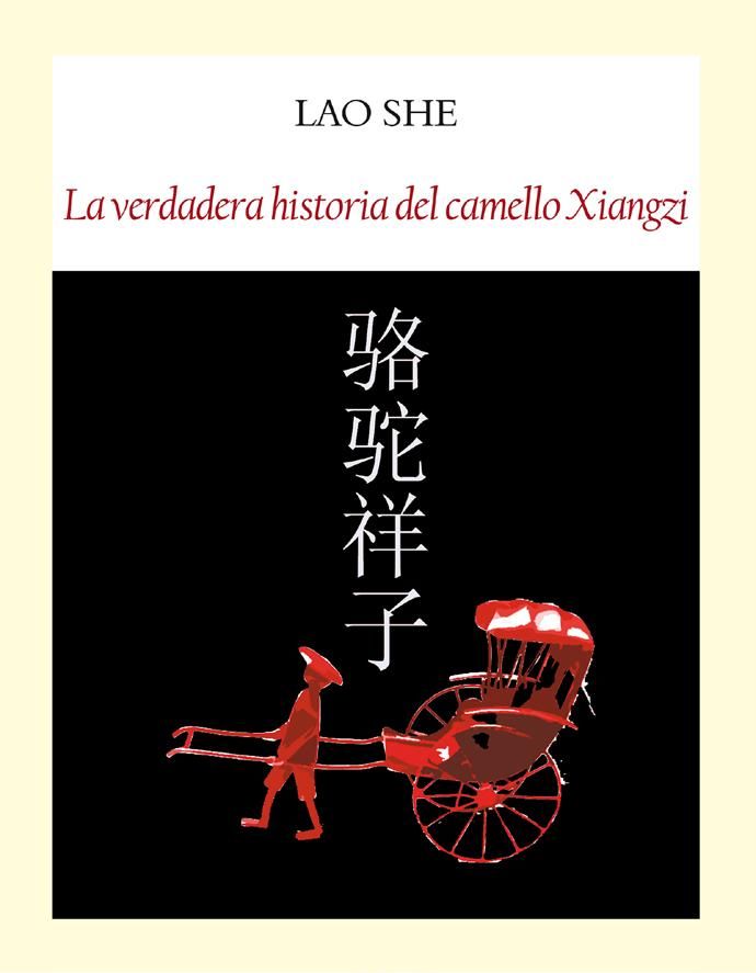 LA VERDADERA HISTORIA DEL CAMELLO XIANGZI. 