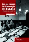 POR QUÉ FRACASÓ LA DEMOCRACIA EN ESPAÑA. LA TRANSICIÓN Y EL REGIMEN DEL 78