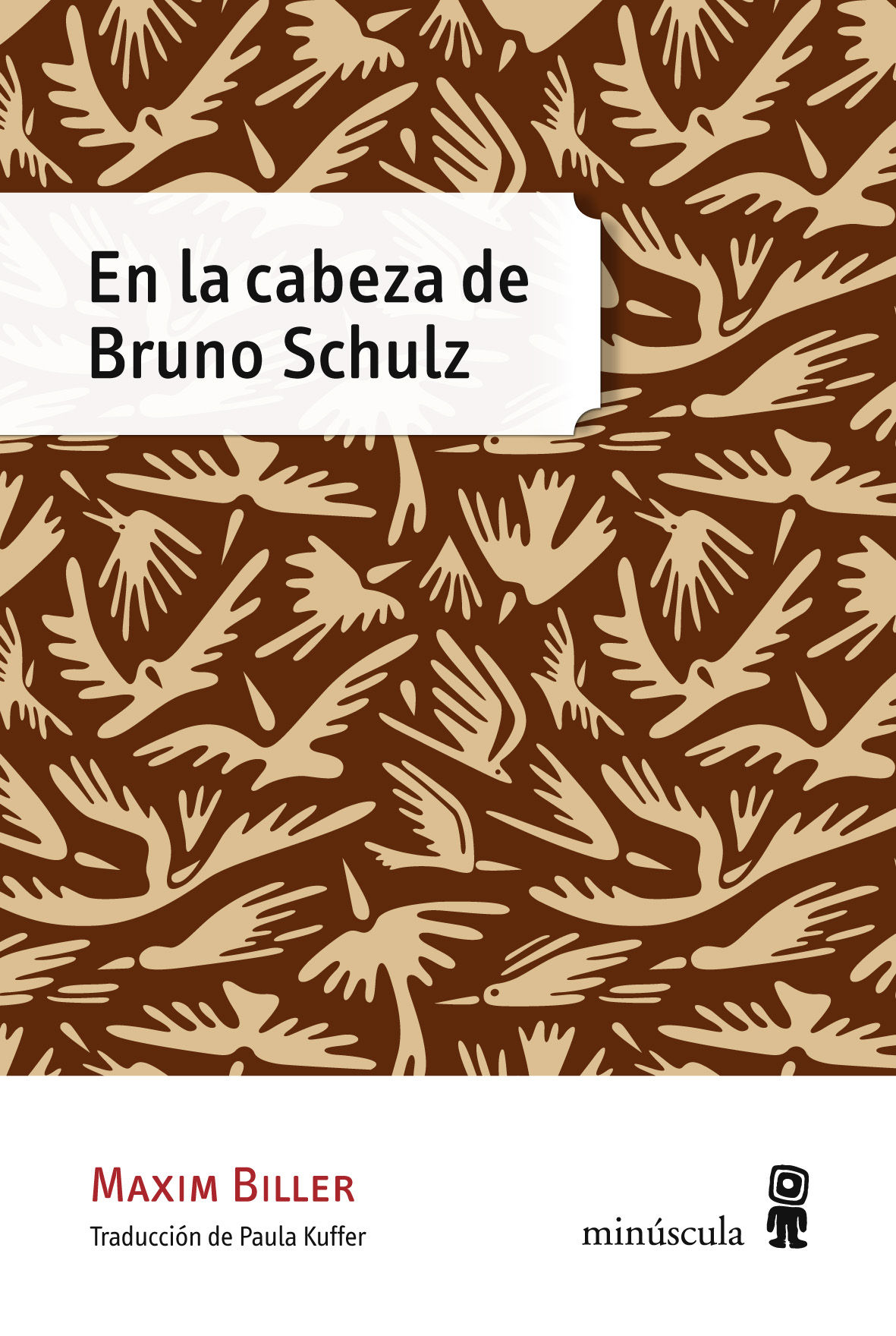EN LA CABEZA DE BRUNO SCHULZ.