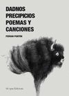 DADNOS PRECIPICIOS: POEMAS Y CANCIONES