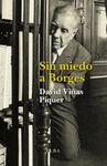 SIN MIEDO A BORGES