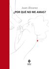 ¿POR QUÉ NO ME AMAS?. 