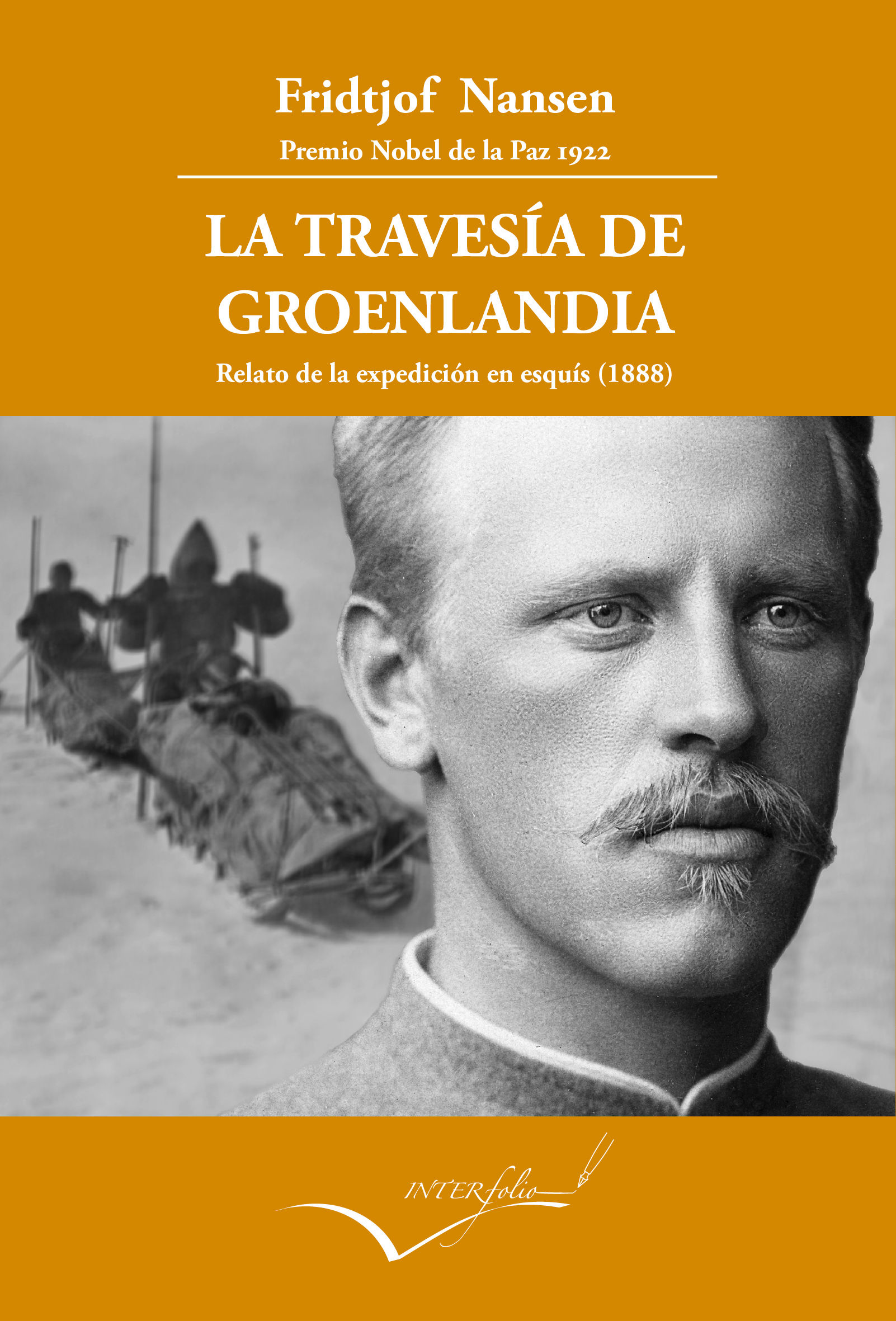 LA TRAVESÍA DE GROENLANDIA. RELATO DE LA EXPEDICIÓN EN ESQUÍS (1888-89)