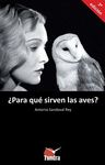 ¿PARA QUE SIRVEN LAS AVES?