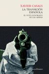 LA TRANSICIÓN ESPAÑOLA. LO QUE EL ESTADO NUNCA NOS DIRÁ