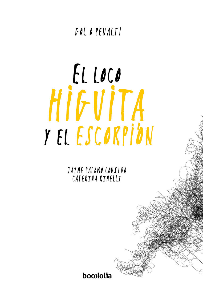 EL LOCO HIGUITA Y EL ESCORPIÓN. 