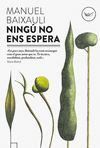 NINGÚ NO ENS ESPERA. 