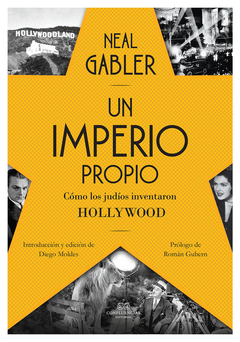 UN IMPERIO PROPIO. CÓMO LOS JUDÍOS INVENTARON HOLLYWOOD