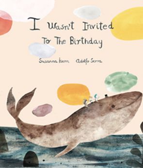 I WASN'T INVITED TO THE BIRTHDAY (2º EDICIÓN). 
