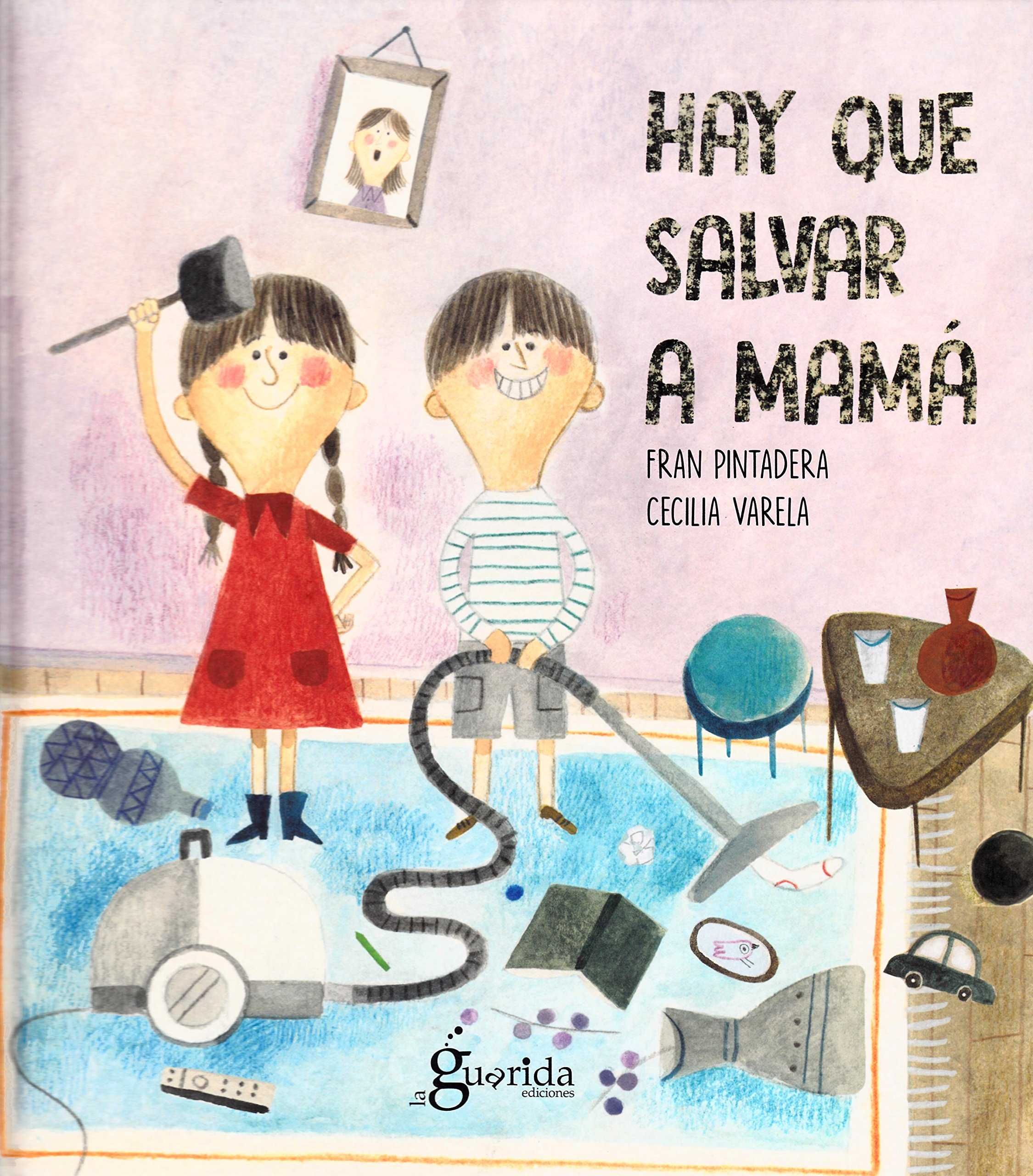 HAY QUE SALVAR A MAMÁ. 