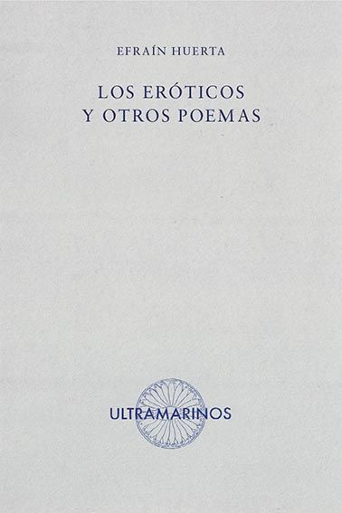 LOS ERÓTICOS Y OTROS POEMAS. 