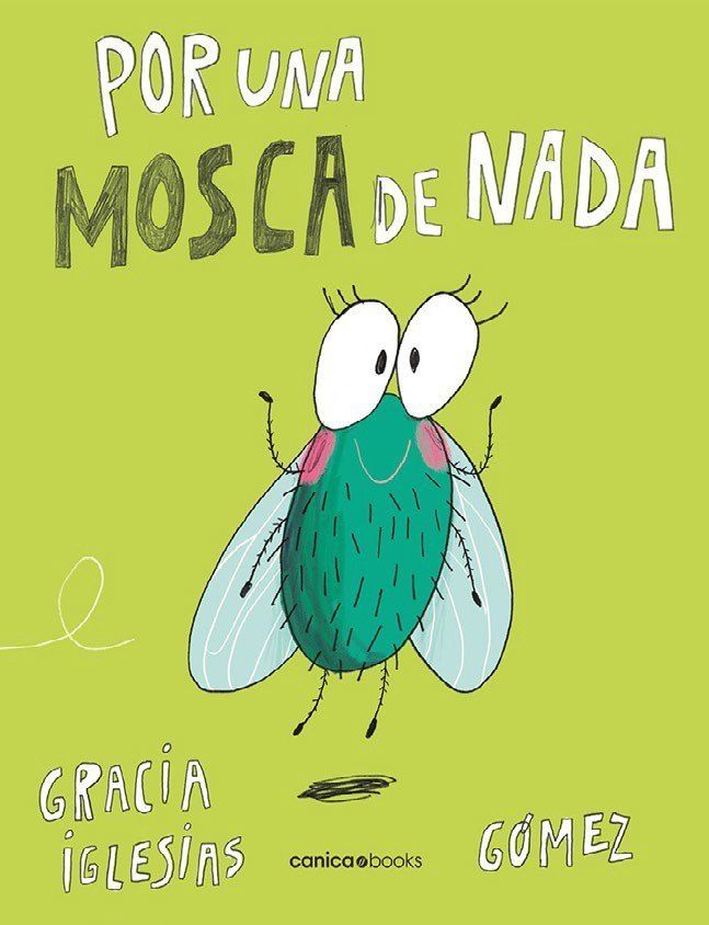 POR UNA MOSCA DE NADA. 