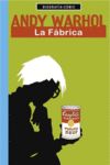 ANDY WARHOL. LA FÁBRICA