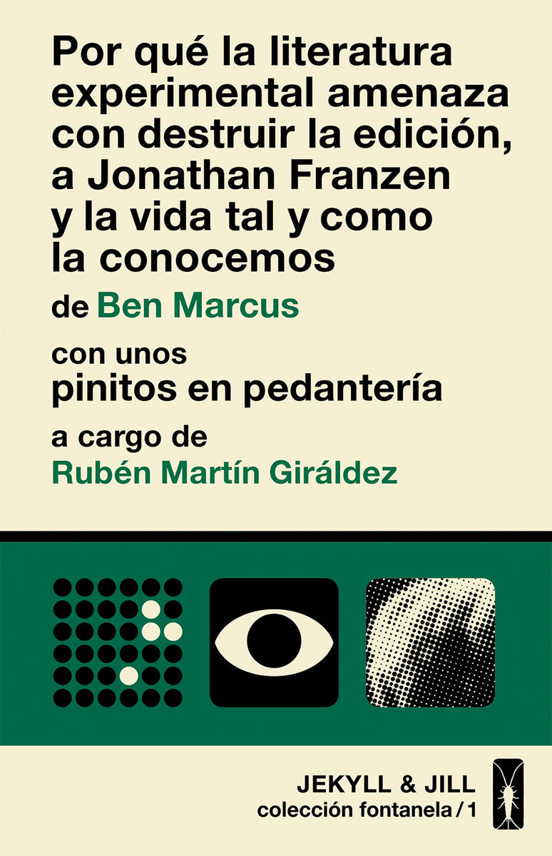 POR QUÉ LA LITERATURA EXPERIMENTAL AMENAZA CON DESTRUIR.... LA EDICIÓN, A JONATHAN FRANZEN Y LA VIDA TAL Y COMO LA CO