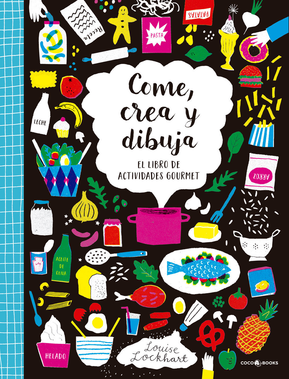 COME, CREA Y DIBUJA. EL LIBRO DE ACTIVIDADES GOURMET