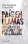 UN PAÍS EN LLAMAS. SIRIOS EN REVOLUCIÓN Y GUERRA