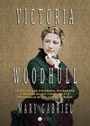 VICTORIA WOODHULL. VISIONARIA, SUFRAGISTA, Y PRIMERA MUJER CANDIDATA A LA PRESIDENCIA