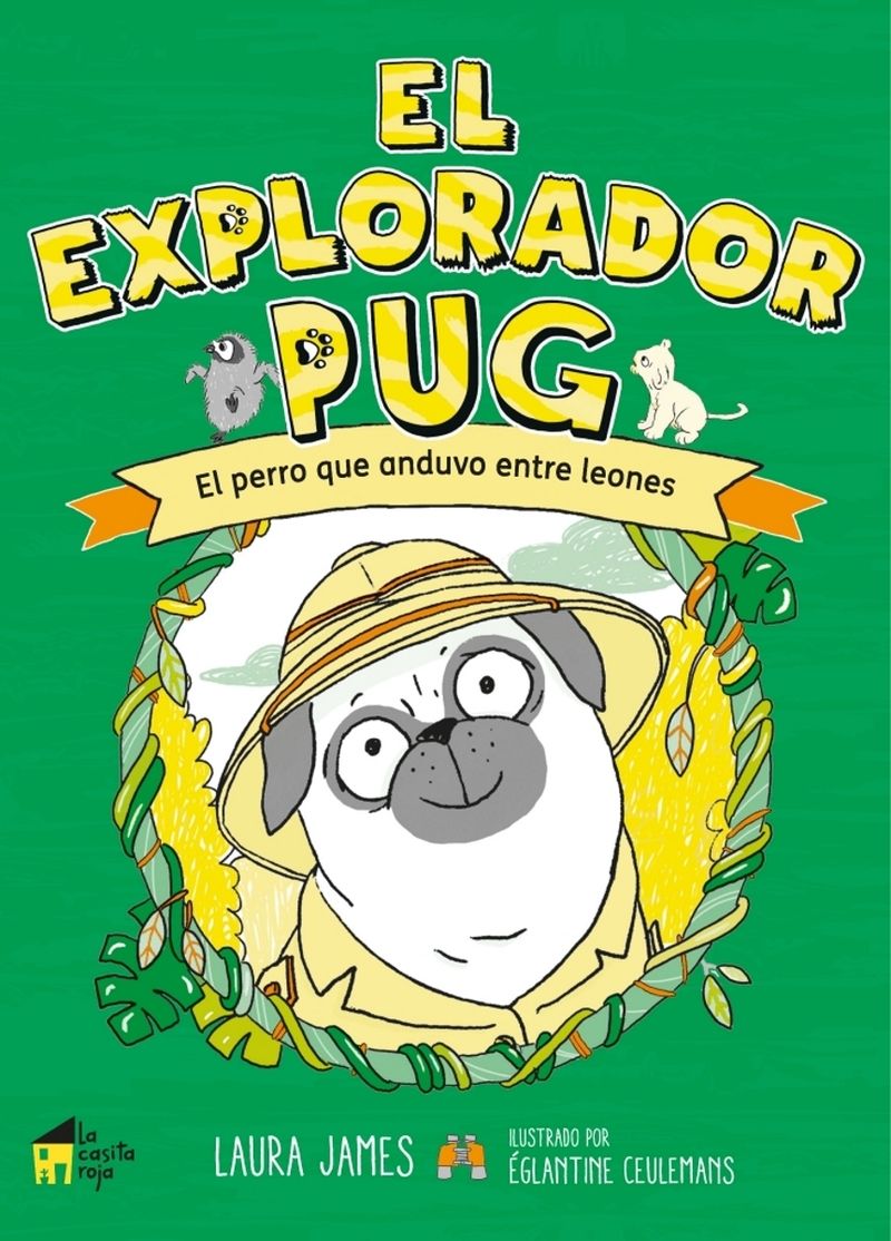 EL EXPLORADOR PUG. EL PERRO QUE ANDUVO ENTRE LEONES