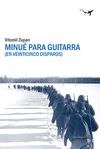 MINUÉ PARA GUITARRA (EN VEINTICINCO DISPAROS). EN VEINTICINCO DISPAROS