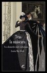 TRAS LA MÁSCARA, O EL PODER DE UNA MUJER. UN «DOMESTIC NOIR» VICTORIANO. ED. ILUSTRADA