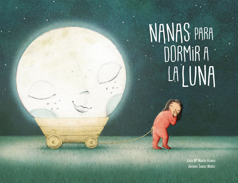 NANAS PARA DORMIR A LA LUNA. 