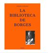 LA BIBLIOTECA DE BORGES