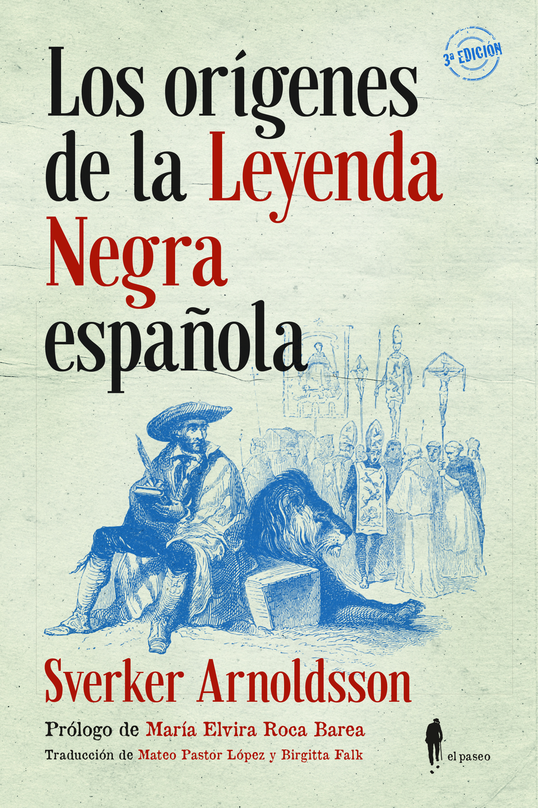 LOS ORÍGENES DE LA LEYENDA NEGRA ESPAÑOLA. 