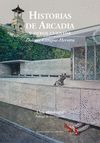 HISTORIAS DE ARCADIA. 