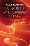 LA INCREIBLE IMPROBABILIDAD DEL SER. LA EVOLUCIÓN Y CÓMO HEMOS LLEGADO A SER HUMANOS