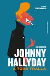 JOHNNY HALLYDAY: A TODA TRALLA.