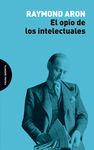 EL OPIO DE LOS INTELECTUALES. 