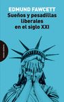 SUEÑOS Y PESADILLAS LIBERALES EN EL SIGLO XXI. 