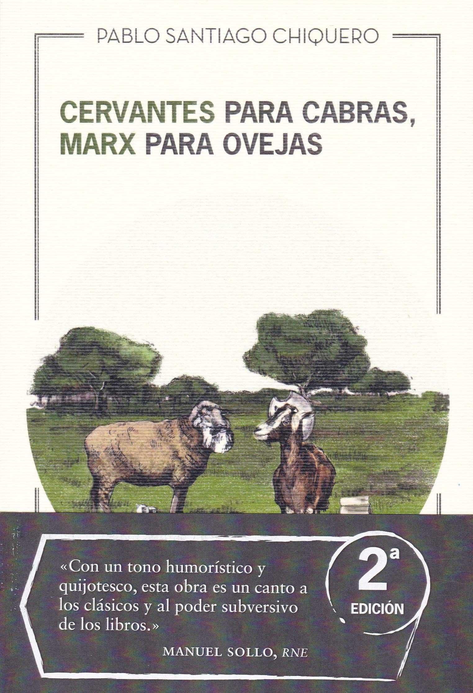 CERVANTES PARA CABRAS, MARX PARA OVEJAS. 