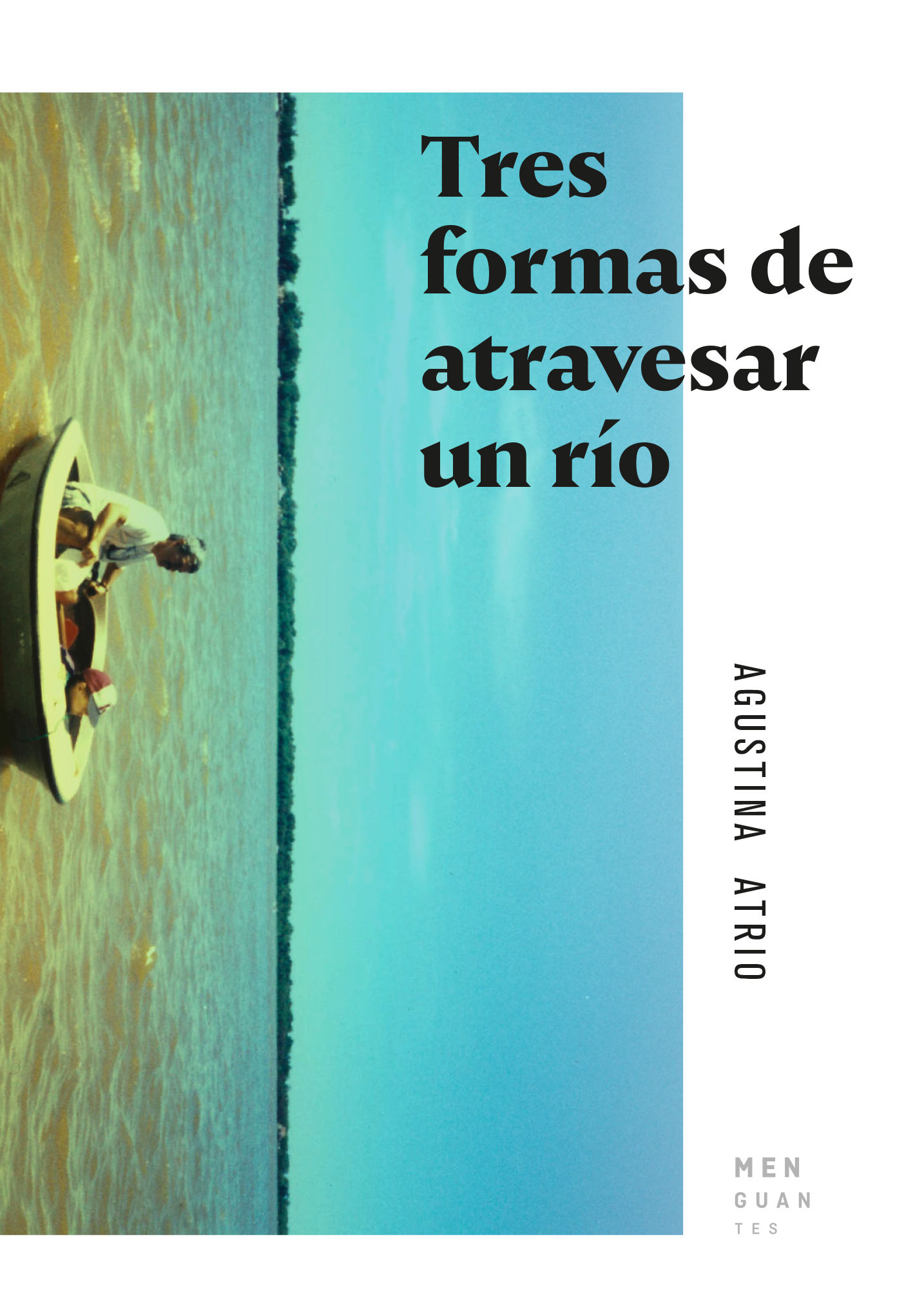 TRES FORMAS DE ATRAVESAR UN RÍO.